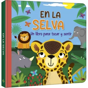 Libro para Tocar y Sentir: En la Selva