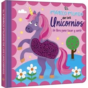 Libro para Tocar y Sentir: El Mágico Mundo de los Unicornios